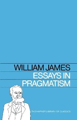 William James, Alburey Castell - Essays in Pragmatism, Häftad