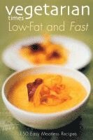 bokomslag Vegetarian Times Low-Fat & Fast