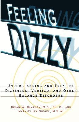 Brian W. Blakley, Mary-Ellen Siegel, Marc Siegel, Brian W Blakley - Feeling Dizzy, Häftad