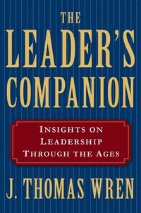 bokomslag The Leader's Companion: Insights on Leadership Through the Ages