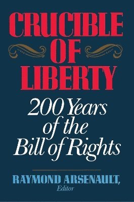Raymond Arsenault, Raymond Arsenault - Crucible of Liberty, Häftad