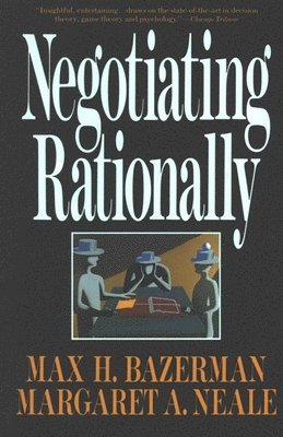 Max H. Bazerman - Negotiating Rationally, Häftad
