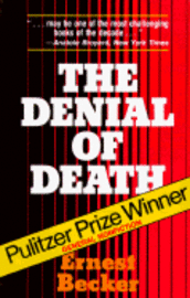 Ernest Becker - Denial of Death, Häftad