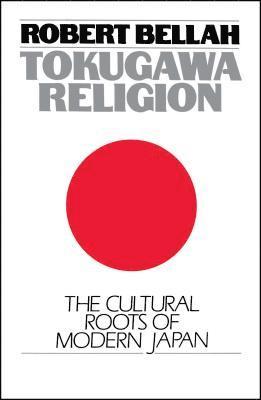 Robert N. Bellah - Tokugawa Religion, Häftad