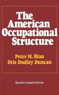 bokomslag American Occupational Structure