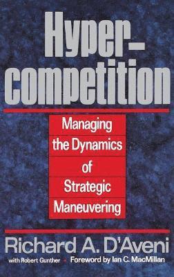 Richard A. D'aveni, Richard A. D'Aveni, Richard A D'Aveni - Hypercompetition, Inbunden