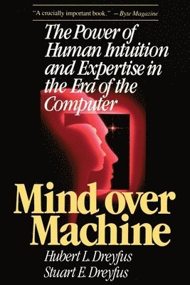 Hubert Dreyfus - Mind over Machine, Häftad