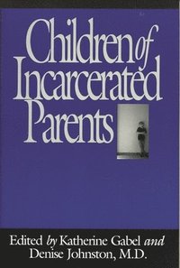 bokomslag Children of Incarcerated Parents