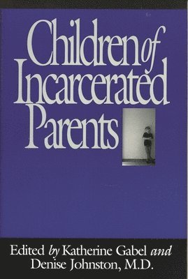 bokomslag Children of Incarcerated Parents