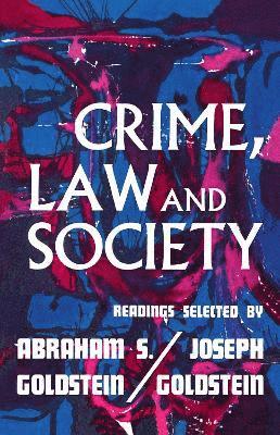Joseph Goldstein, Abraham S. Goldstein - Crime Law & Society, Häftad