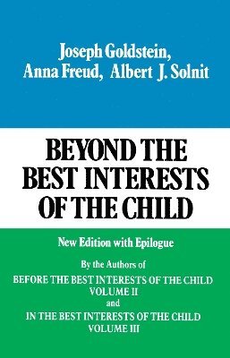 Beyond the Best Interests of the Child 1