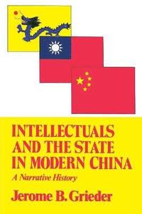 bokomslag Intellectuals and the State in Modern China