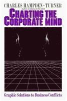 Charles Hampden-Turner - Charting the Corporate Mind, Inbunden