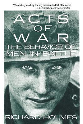 Richard Holmes - Acts of War, Häftad