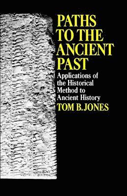 Tom B. Jones - Paths to the Ancient Past, Häftad