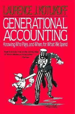 Laurence J. Kotlikoff - Generational Accounting, Häftad