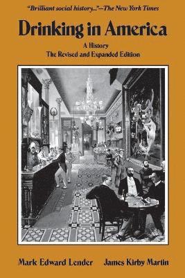 Mark Edward Lender, James Kirby Martin - Drinking In America, Häftad
