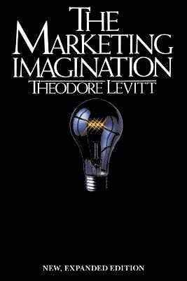 Theodore Levitt, I. M. Levitt - Marketing Imagination, Häftad
