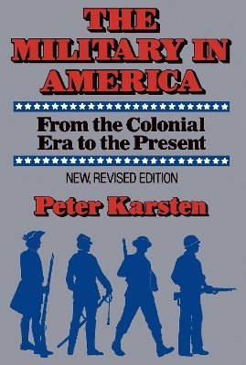 Peter M. Karsten, Peter Karsten - Military in America, Häftad