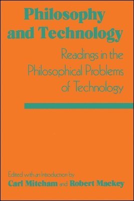 Carl Mitcham, Carl Mitcham - Philosophy and Technology, Häftad