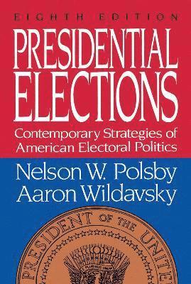 Nelson W. Polsby - Presidential Elections, Häftad