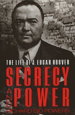Richard Gid Powers - Secrecy and Power, Häftad
