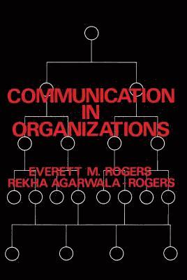 Goodyear Roger, Rekha Agarwala-Rogers - Communication in Organizations, Häftad