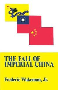 bokomslag Fall of Imperial China