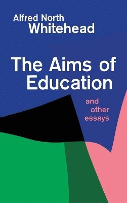 Alfred North Whitehead - Aims of Education, Häftad