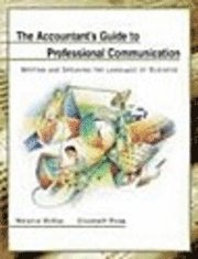 Melanie McKay, Elizabeth Rosa - Accountants Guide to Professional Communication: Writing and Speaking the Language of Business, Häftad