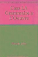 bokomslag Cass La Grammaire a L'Oeuvre