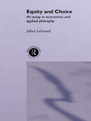 Julian Le Grand - Equity and Choice, Häftad