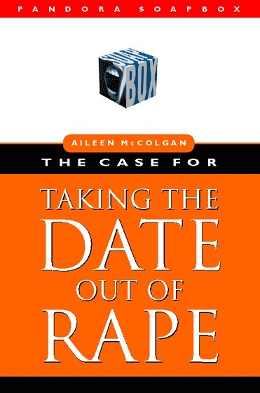 Aileen McColgan - Case for Taking the Date Out of Rape, Häftad