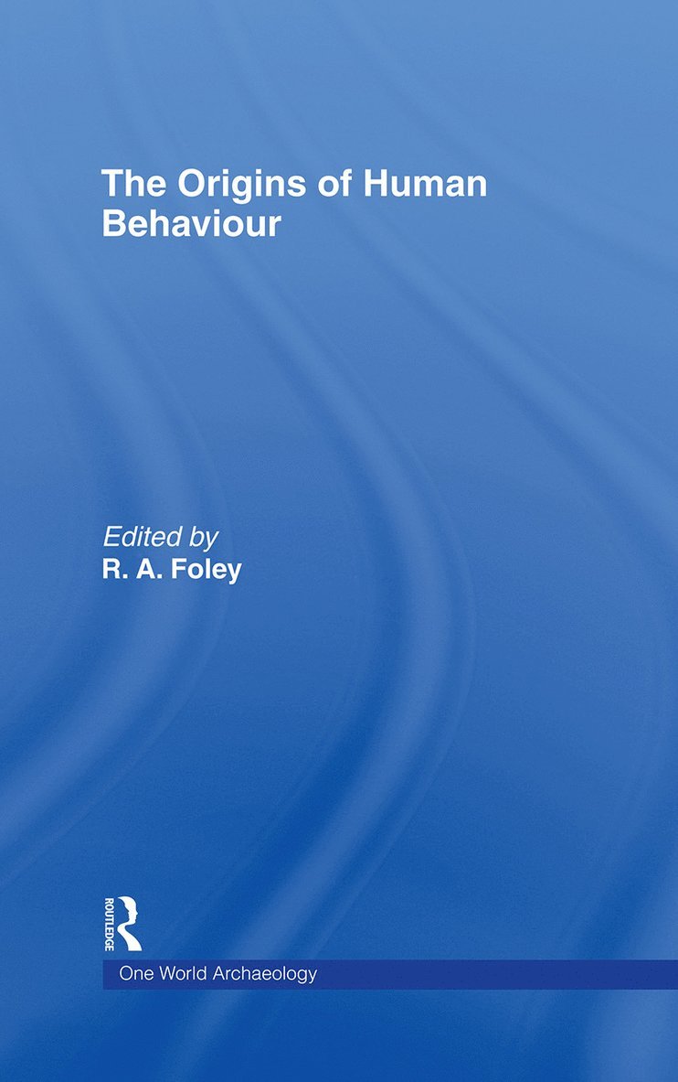 Robert Foley - Origins of Human Behaviour, Inbunden