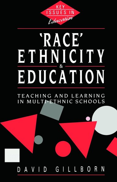 David Gillborn - Race, Ethnicity and Education, Häftad