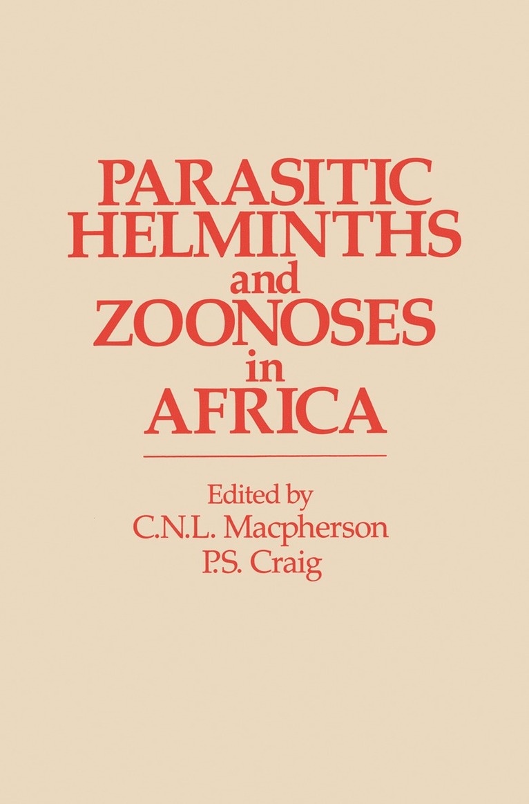 P. Craig, C. MacPherson, Cal Macpherson, C. Macpherson - Parasitic helminths and zoonoses in Africa, Inbunden