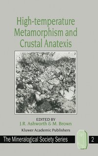 bokomslag High-temperature Metamorphism and Crustal Anatexis