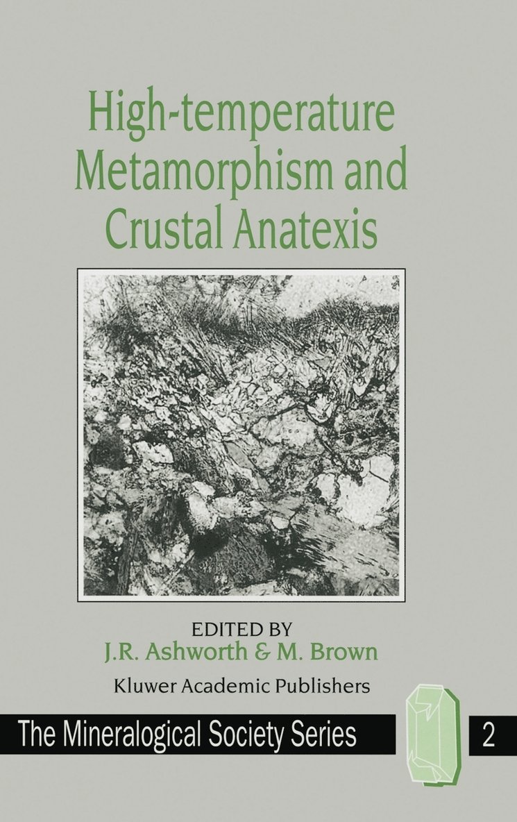 High-temperature Metamorphism and Crustal Anatexis 1