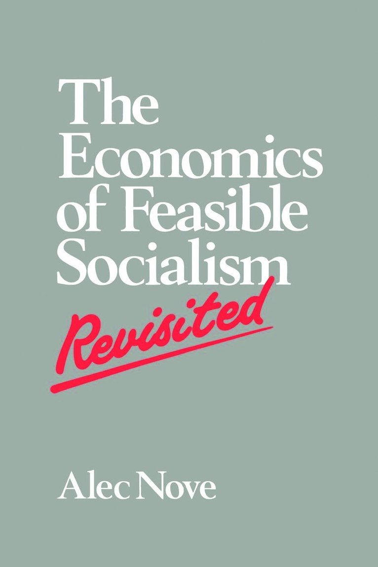 Alec Nove - Economics of Feasible Socialism Revisited, Häftad