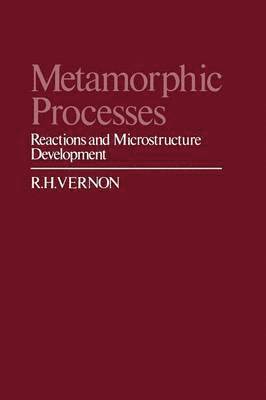 R. H. Vernon - Metamorphic Processes, Häftad