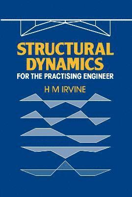 Structural Dynamics for the Practising Engineer