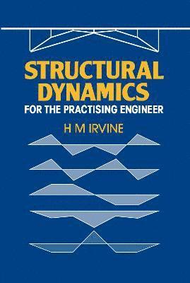 Structural Dynamics for the Practising Engineer 1