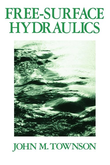 J M Townson - Free-Surface Hydraulics, Häftad