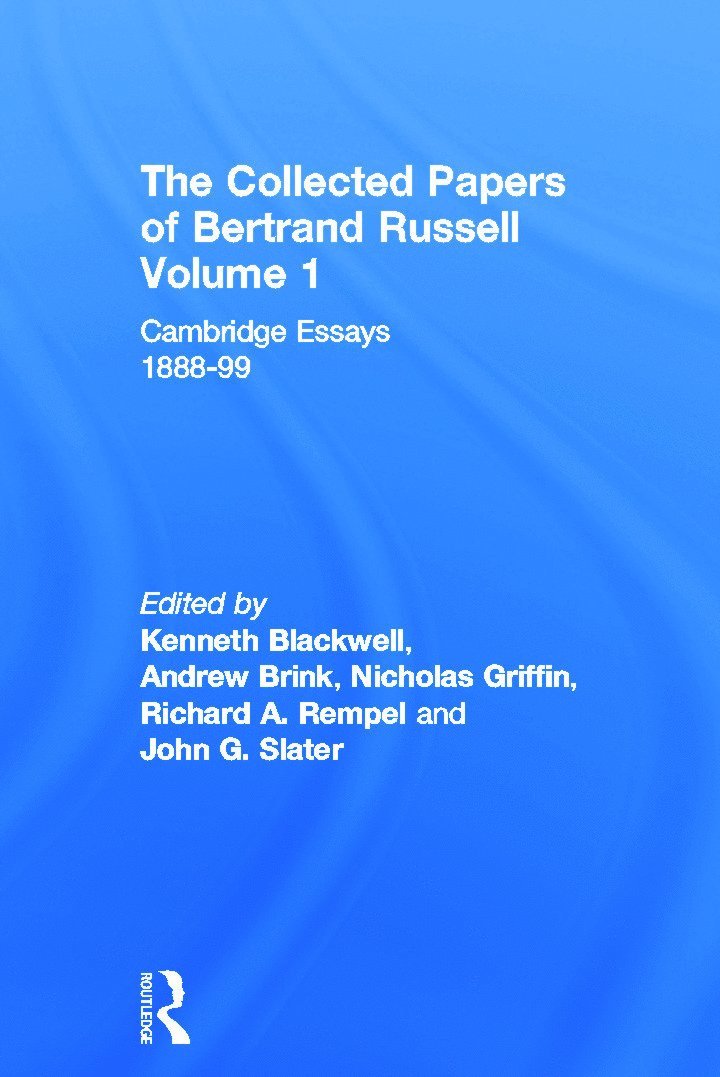 Kenneth Blackwell, Andrew Brink, Nicholas Griffin, Richard A. Rempel, John G. Slater, Canada) Blackwell, Kenneth (McMaster University, Canada) Brink, Andrew (McMaster University, Canada) Griffin, Nicholas (McMaster University - Collected Papers of Bertrand Russell, Volume 1, Inbunden