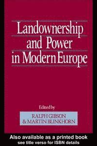 Landownership and Power in Modern Europe 1