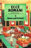 bokomslag Ecce Romani Book 3 Home and School