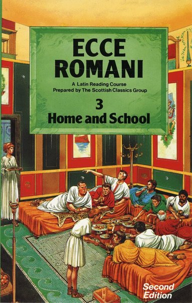 Scottish Classics, Group - Ecce Romani Book 3 Home and School, Häftad