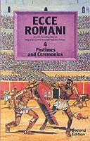 bokomslag Ecce Romani Book 4 2nd Edition Pastimes And Ceremonies