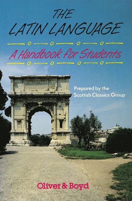 The Latin Language Handbook for Students Handbook for Students, A 1