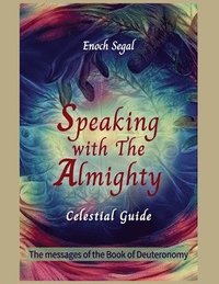 bokomslag Speaking with the Almighty - Deuteronomy